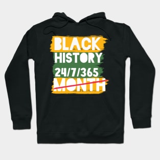 Black History Month 24/7/365 Black men African American Hoodie